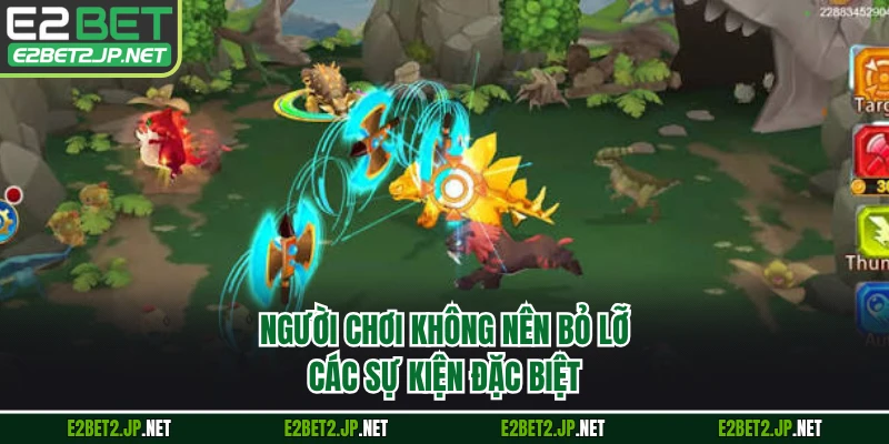 Người chơi không nên bỏ lỡ các sự kiện đặc biệt