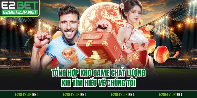 Tổng hợp kho game chất lượng khi tìm hiểu về chúng tôi